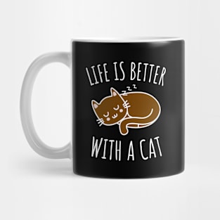 Life is Better With a Cat Mug